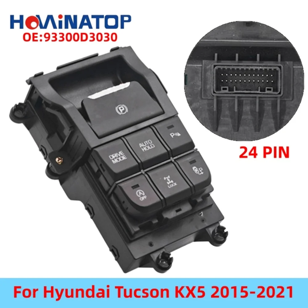Фото Электронный переключатель стояночного тормоза HOWINATOP 93300-D3030 24Pin EPB AUTO HOLD для Hyundai Tucson KX5 2015-2021, замена OEM №1