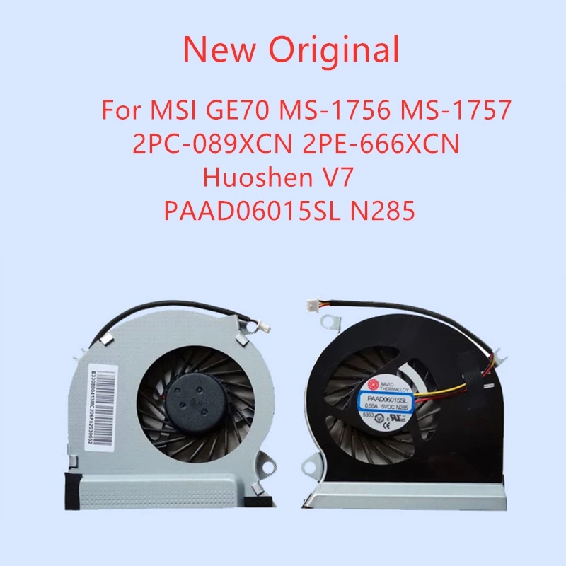 

New Original Laptop CPU Cooling Fan For MSI GE70 MS-1756 MS-1757 2PC-089XCN 2PE-666XCN Fan Huoshen V7 PAAD06015SL N285