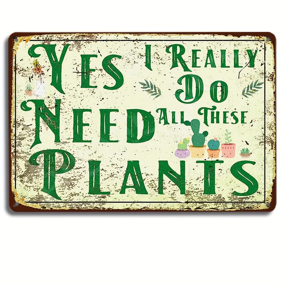 

Retro Garden Sign - Yes I Really Do Need All These Plants - Funny Metal Tin Sign for Home, Kitchen, Farmhouse, Garden - Perfect