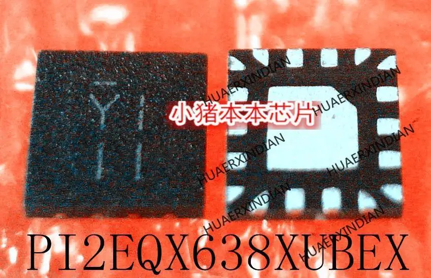 

New Original PI2EQX638XUBEX PI2EQX638 Printing Y1 YI 11 II QFN18 In Stock