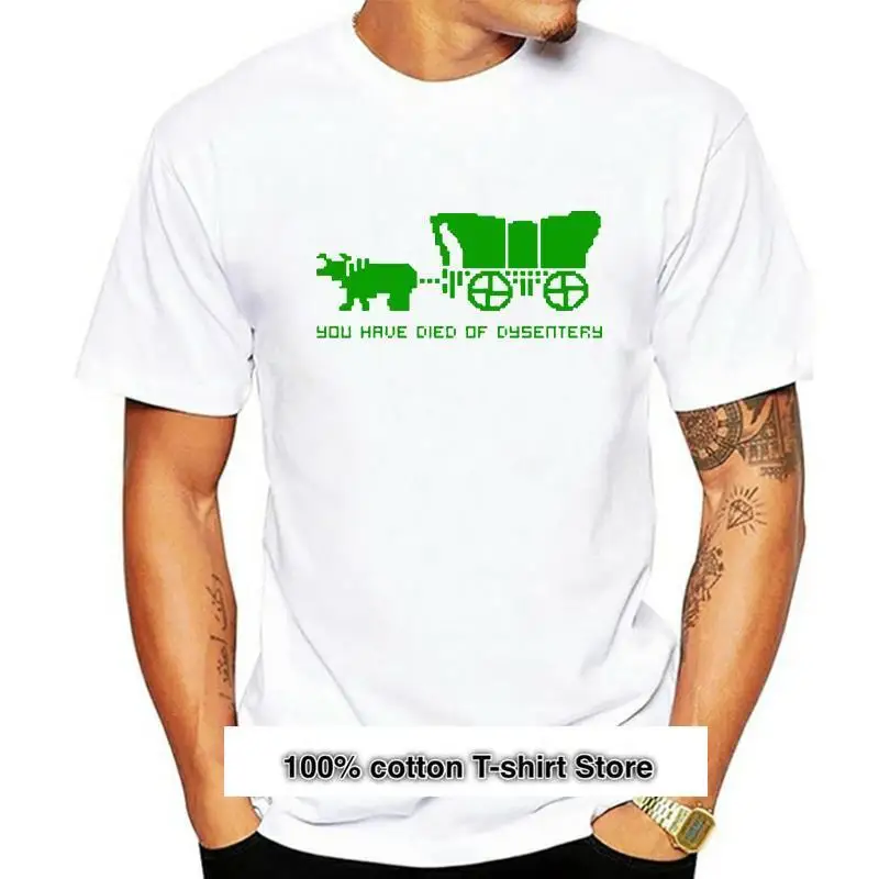 

Camiseta de OREGON TRAIL YOU HAVE DIE OF dysenttery para hombre, ropa para mujer