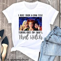summer i just took a dna test turns out im 100 that witch graphic print tshirt women hocus funny pocus t shirt femme tops tee