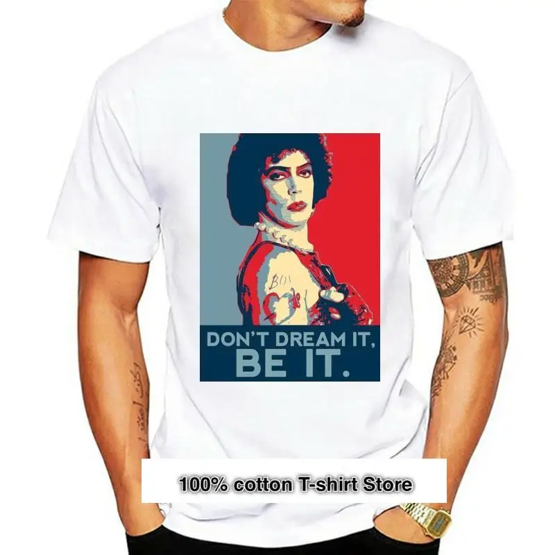 

Camiseta de The Rocky Horror para hombres, camisa de algodón con imagen de no Dream IT Be IT, fresca, informal, orgullo, Unisex