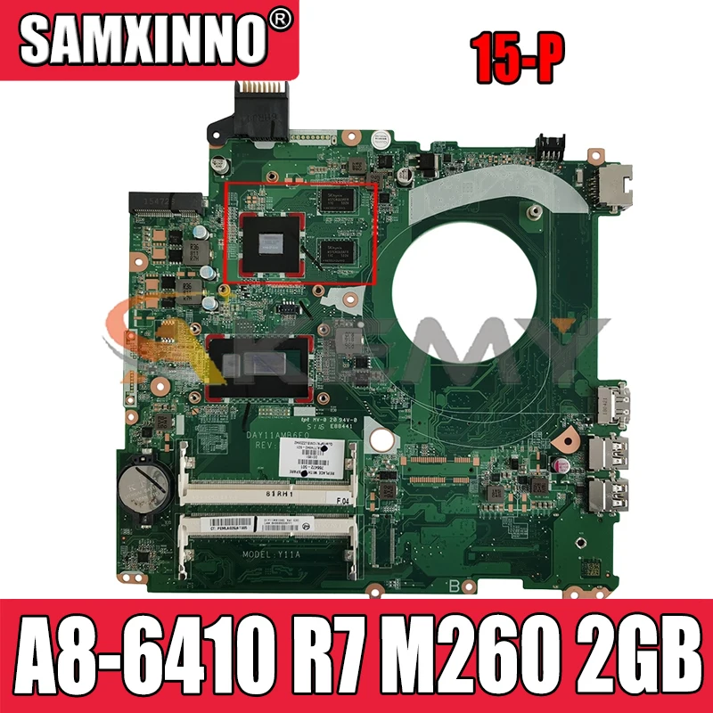 

For HP 15-P Series Laptop Motherboard 762531-501 762531-001 DAY22AMB6E0 With A8-6410 CPU R7 M260 2GB GGPU 100%Tested Fast Ship