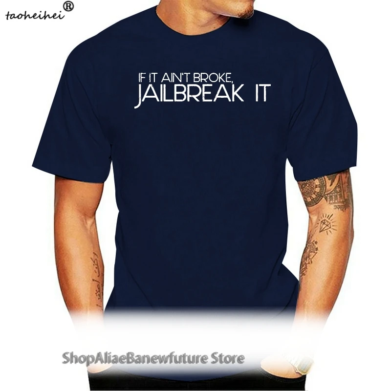 

Футболка с круглым вырезом, футболка с коротким рукавом, с надписью If It ainnot broken, футболка Jailbreak It Fun Geek Nerd, компьютерная наука, Повседневная фу...