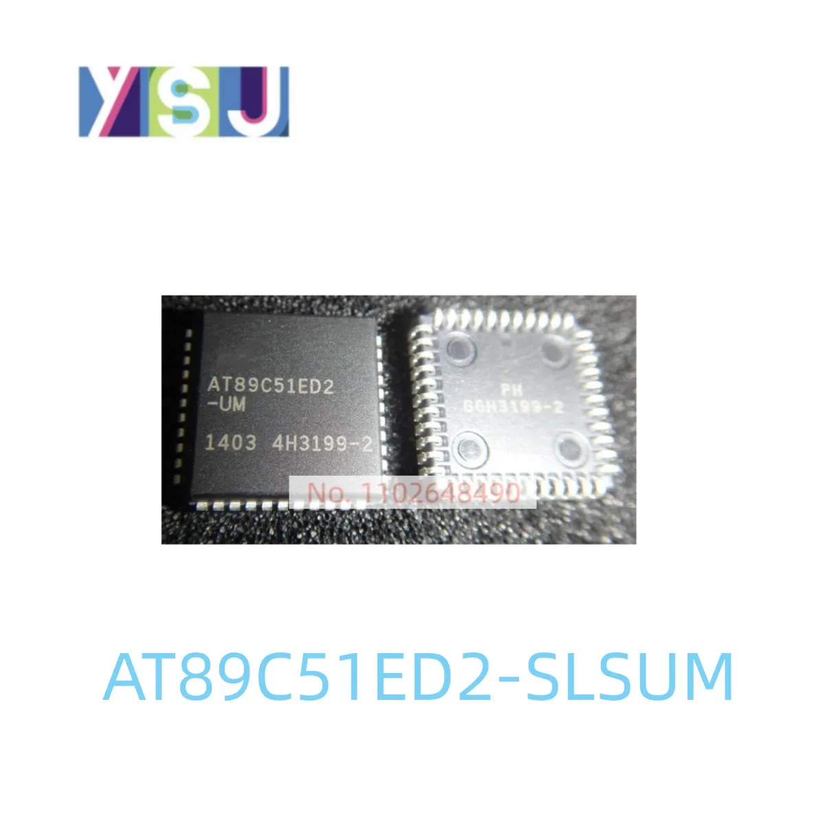 

AT89C51ED2-SLSUM IC Brand New Microcontroller EncapsulationPLCC44