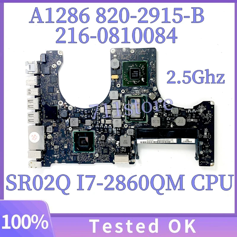 

820-2915-B 2.5Ghz For Macbook Pro 15" A1286 Laptop Motherboard 216-0810084 With SR02Q I7-2860QM CPU SLJ4P HM65 100% Full Tested