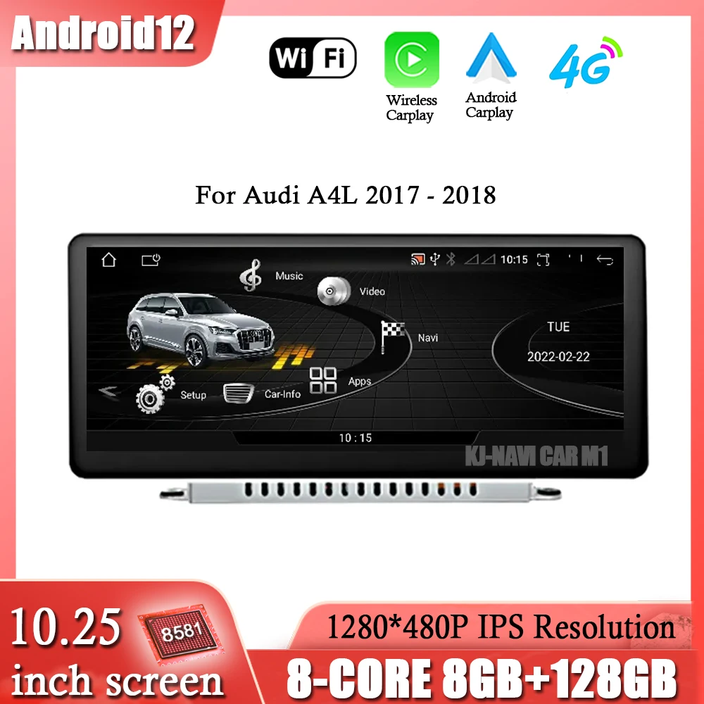 

For Audi A4L 2017 - 2018 Android 12 System 8 Core Car Radio 10.25" IPS Touch Auto Multimedia Stereo Carplay Video 4G+Wifi BT