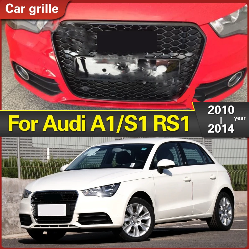 

Car Front Bumper Grille Grill for Audi RS1 for A1/S1 Grill 2010 2011 2012 2013 2014 Car Accessories Racing Grills