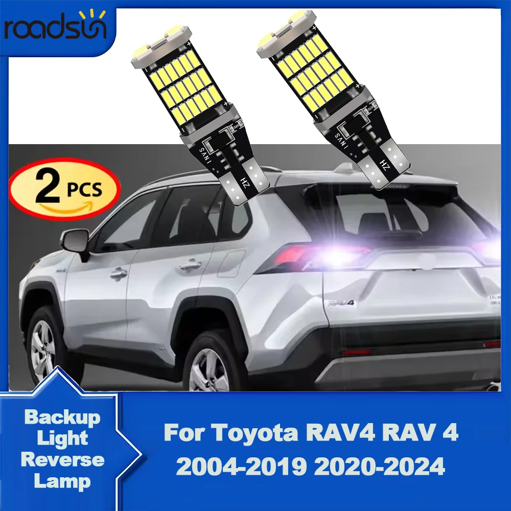 2 шт. T15 921 W16W светодиодная лампа для Toyota RAV4 RAV 4 2004-2019 2020-2024 светодиодная резервная лампа заднего хода белая без ошибок