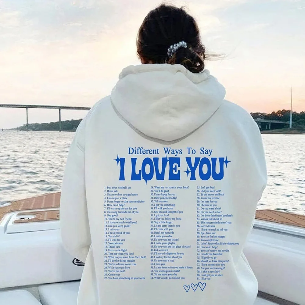 

Ways To Say I Love You Hoodie retro Aesthetic Clothing Tumblr VSCO Hooded Sweatshirt Trendy Vintage Positive Vibes Lover Hoodies