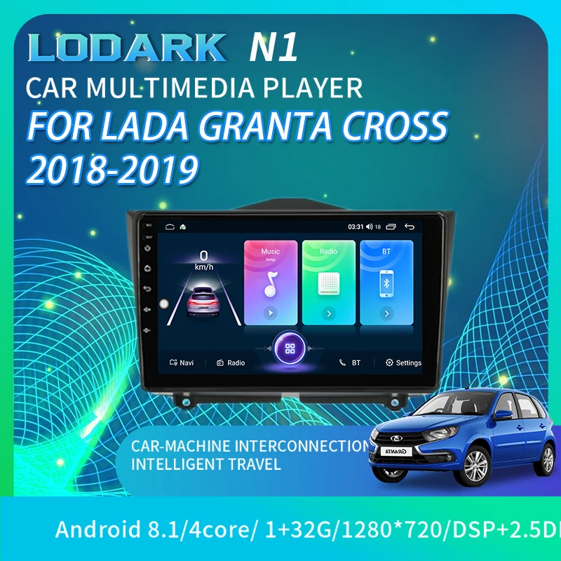

LODARK N1 Car Multimedia Player For LADA Granta Cross 2018 2019 Android 8.1 GPS Navigator Intelligent System Radio 2 DIN NO DVD