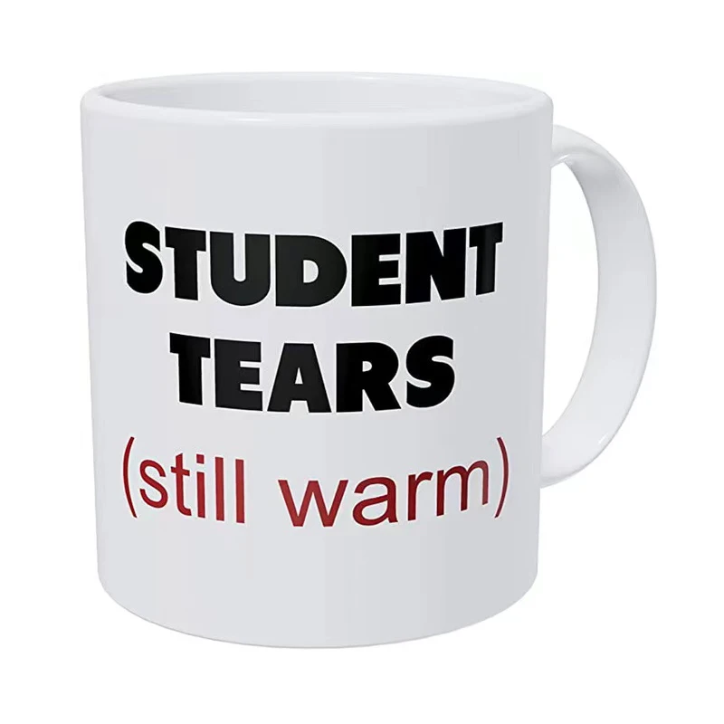 College Student Mugs Student Tear Coffee Mug Teacher Mugs Student Gifts Novelty Home Decal Tea Cups Beer Mugs Anniversary Gifts