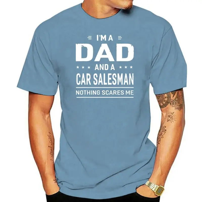 

Im A Dad And Car Salesman T-Shirt For Men Father Funny Gift Camisas Men Top T-Shirts Tops Shirt Fitted Cotton Normal Casual Male