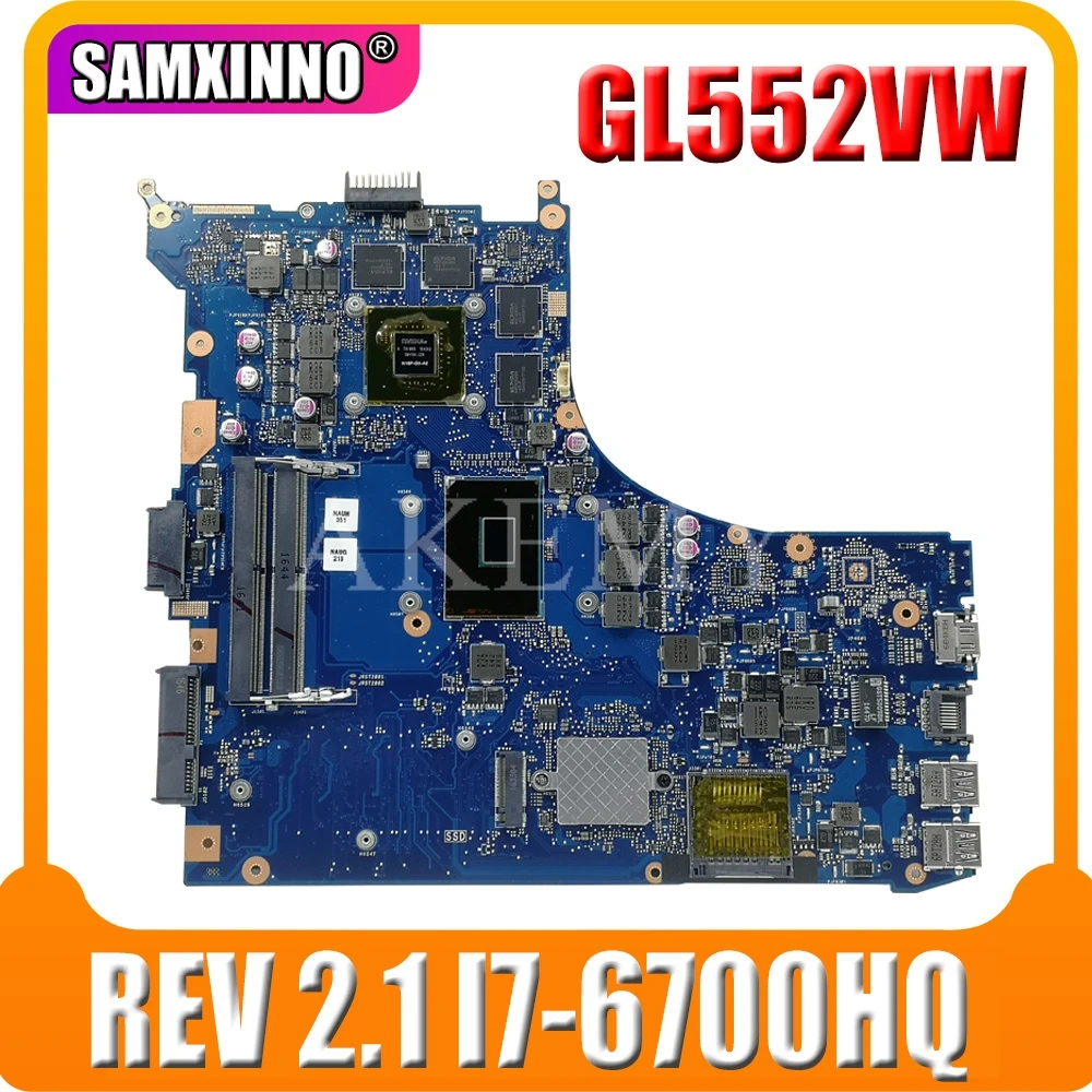 

GL552VW REV 2.1 40-PIN For Asus GL552V ZX50V laptop motherboard GL552VX GL552VXK mainboard I7-6700HQ GTX960M/GTX950M original