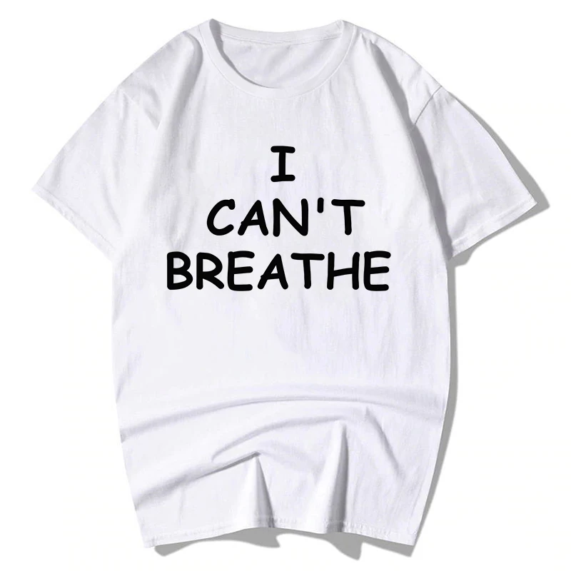 

New Women T-shirt I Can't Breathe Letter Print Top Female T Shirts Black Lives Matte Short Sleeve Comfortable Ladies Clothes