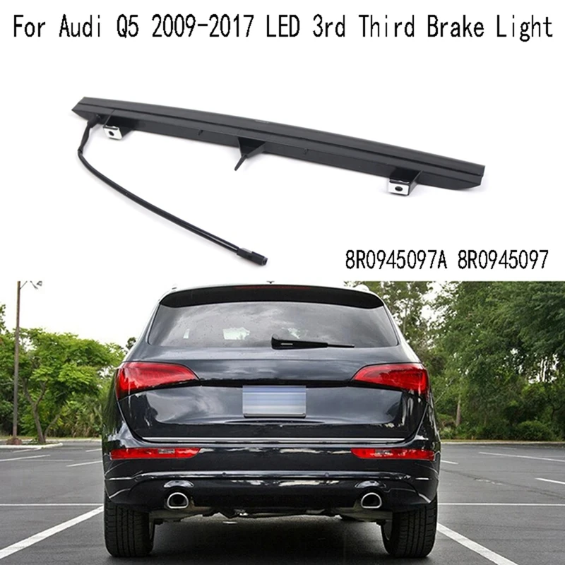 Детали стоп-сигнала с высоким креплением для Q5 2009-2017 светодиодный 3Rd тормоз