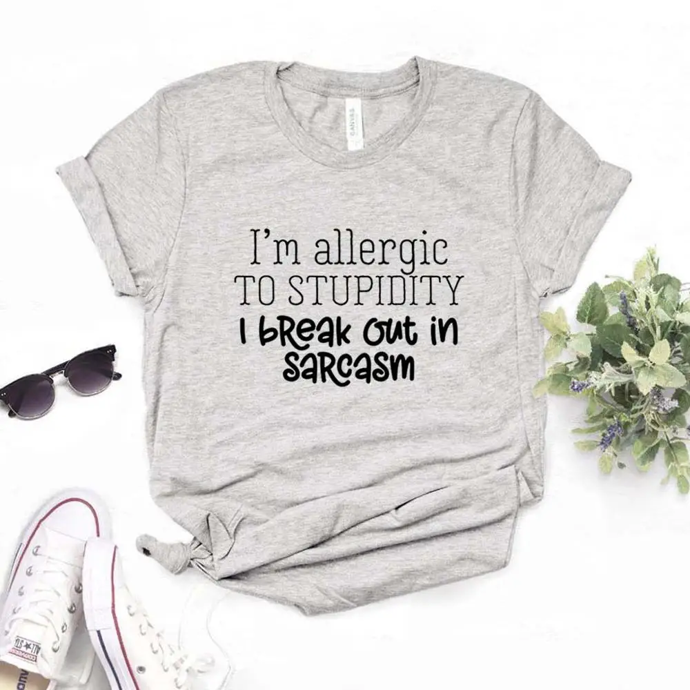 

Rheaclot I'm Allergic To Stupidity I Break Out In Sarcasm Women's Summer Daily Cotton T-shirt Short Sleeve Ladies Round Neck Tee