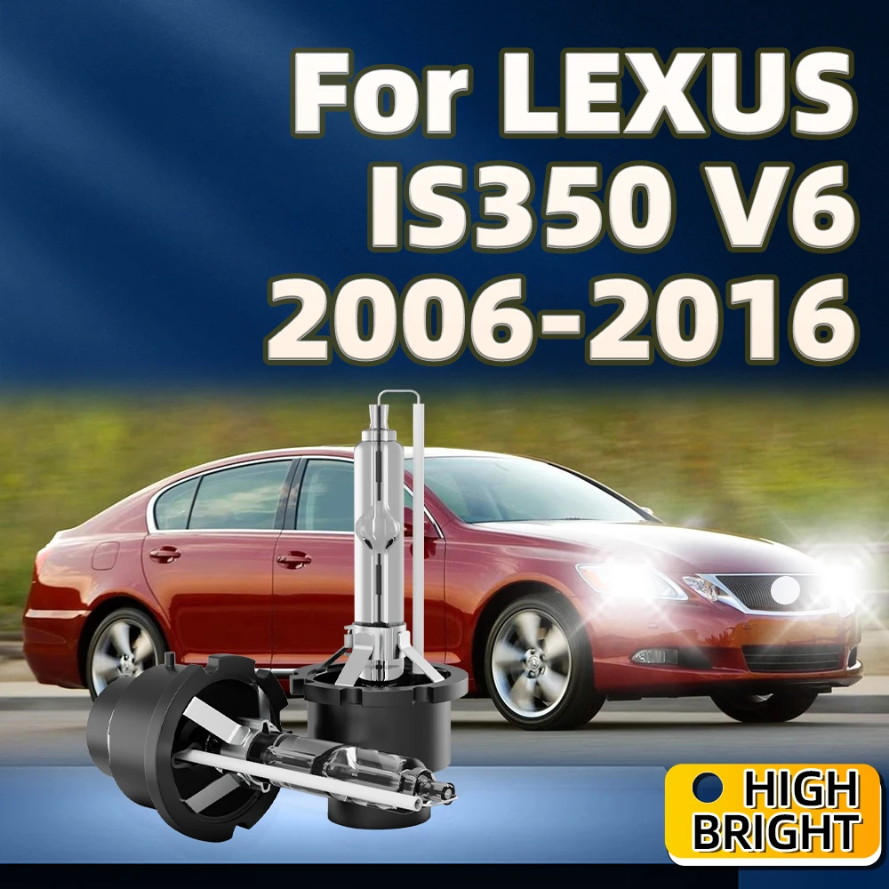 

2pcs D4S HID Xenon Headlight Replacement Lamp 6000K For LEXUS IS350 V6 2006 2007 2008 2009 2010 2011 2012 2013 2014 2015 2016