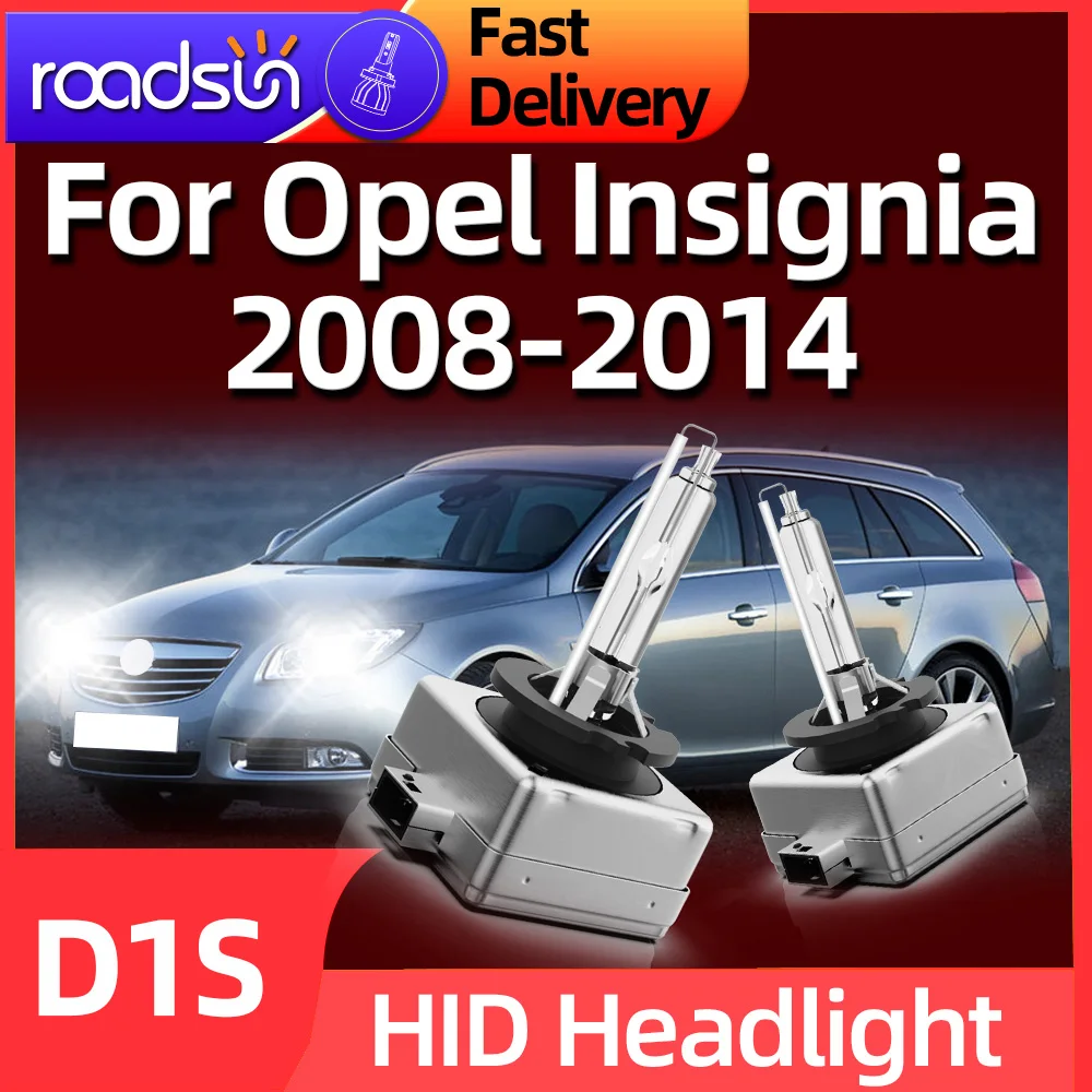 

Ксеноновая лампа для автомобильных фар Roadsun D1S 6000K/8000K, аксессуары для Opel Insignia 2008 2009 2010 2011 2012 2013 2014