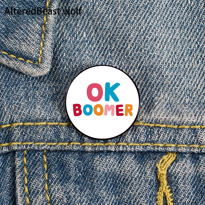 

Ok boomer Printed Pin Custom Funny Brooches Shirt Lapel Bag Cute Badge Cartoon Cute Jewelry Gift for Lover Girl Friends