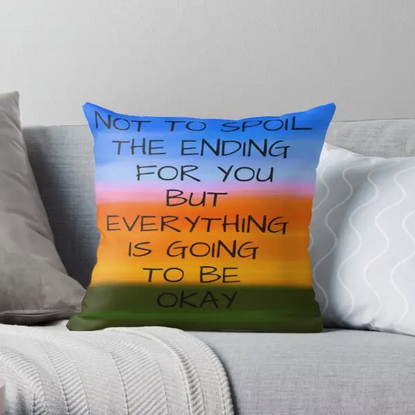 

Not To Spoil The Ending For You But Ever Printing Throw Pillow Cover Wedding Square Comfort Decorative Pillows not include