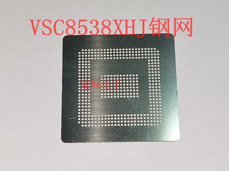 

VSC8538XHJ VSC8538 BGA chip ball tin stencil