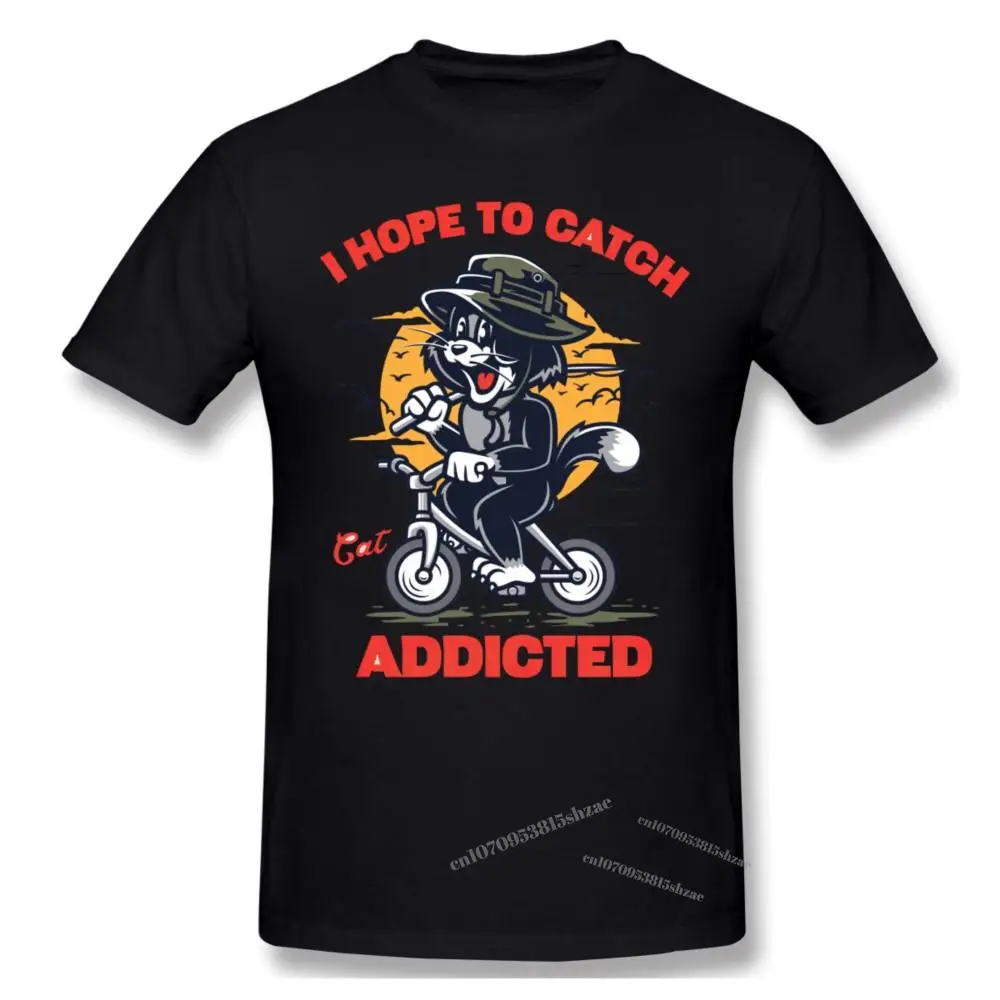 

I Hope To Catch, Cat Addicted,funny Tshirt man T Shirt Woman