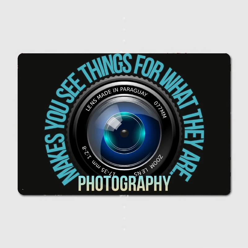 

Photography makes you see things for what they are Metal Tin Sign Truck Indoor Outdoor Home Bar Coffee Kitchen Wall Decoration