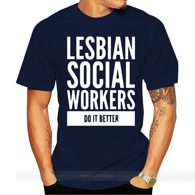

Новое поступление, футболка Для лесбийских социальных работников, Мужская футболка, футболка, Мужская одежда, крутая Мужская футболка оверсайз