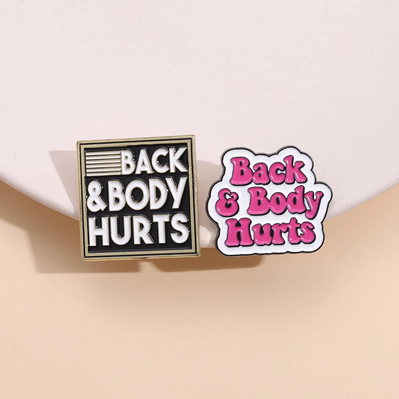 

Back Body Hurts Enamel Pin Backpack Bag Funny Text Brooch Letter Badge Punk Jewelry Lapel Wholesale Gifts For Best Friends