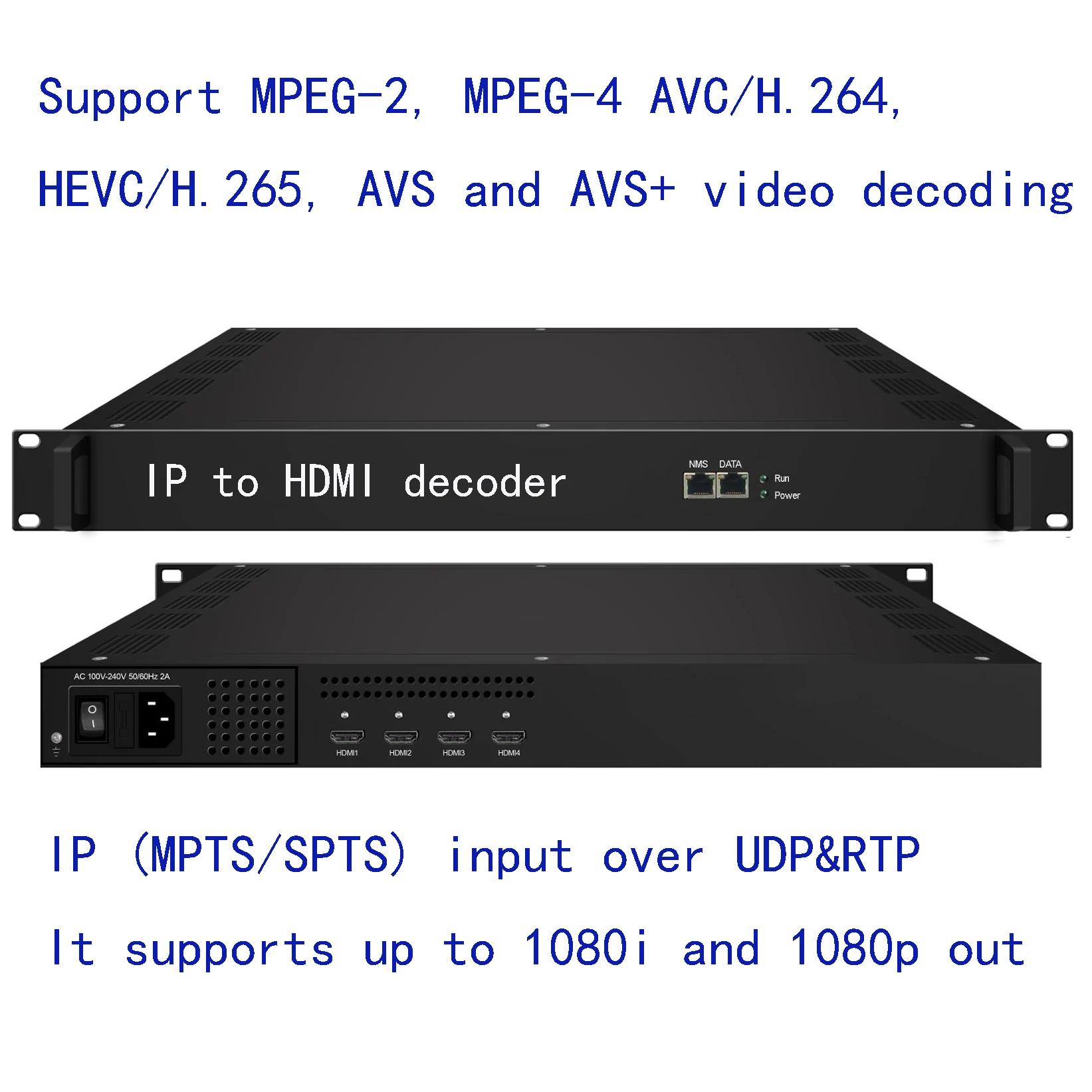 

IP to HDMI decoder, TS decoder, MPTS/SPTS to 4/8/12 HDMI decoder, UDP/RTP to HDMI decoder