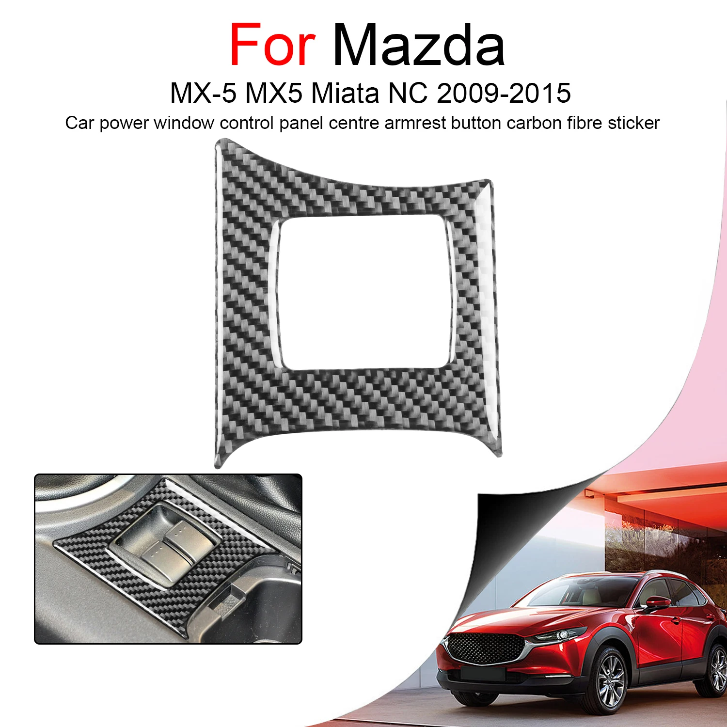 

Car Power Window Control Panel Center Armrest Button Carbon Fiber Sticker For Mazda MX-5 MX5 Miata NC 2009-2015 Auto Accessories