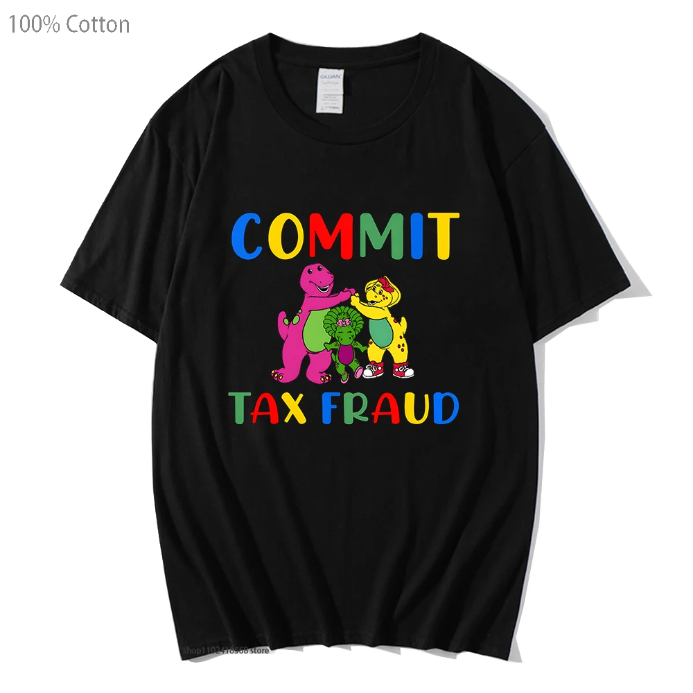 

Commit Tax Fraud T Shirt Men Short Sleeve Graphic Tshirt Rugged Outdoor Collection Men/Women Print Shirt 100% Cotton Top Clothes