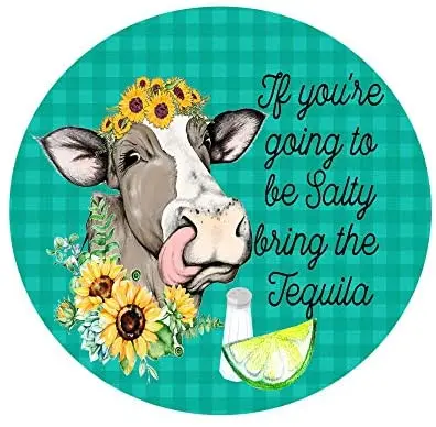 

Salty Cow Tequila Sign Wreath Attachment Round Metal Tin Sign Suitable for Home and Kitchen Bar Cafe Garage Wall Decor Retro