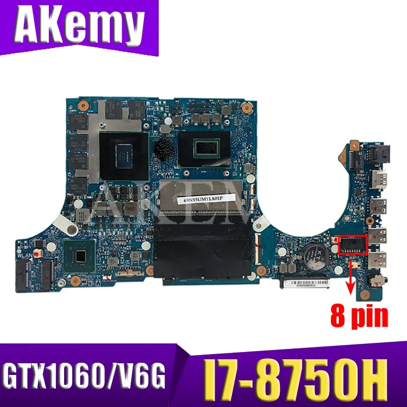 

Akemy FX705GM Motherboard For ASUS TUF Gaming FX705G FX705GM 17.3 inch Mainboard Motherboard w/ I7-8750H GTX 1060/V6GB GDDR5