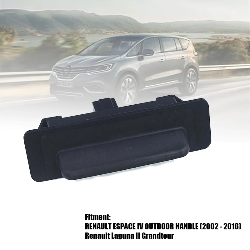 

Handle Exterior Rear for Renault Laguna II Grandtour Espace IV 2002 2003 2004 2005 2006-2016 8200002001