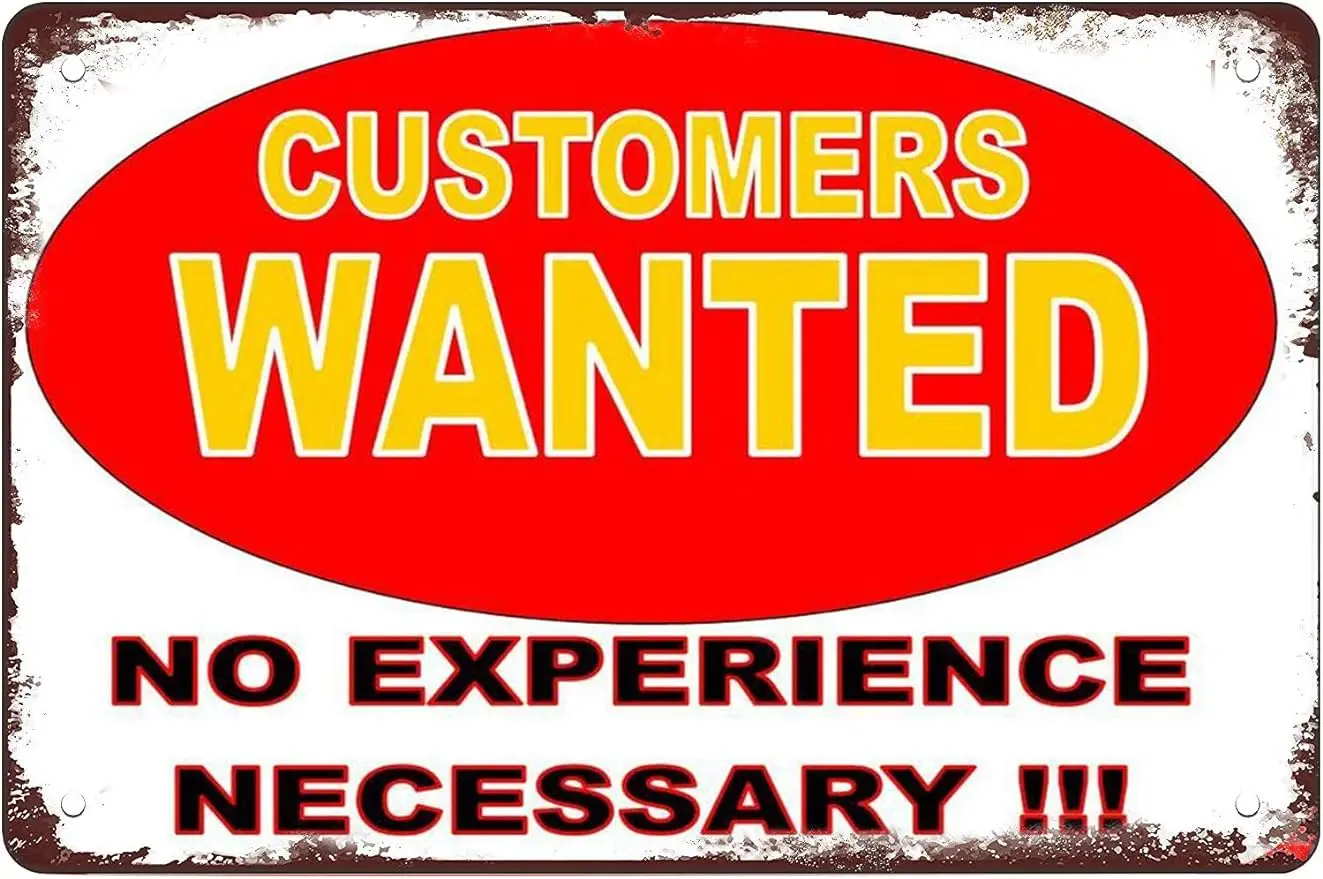 

Customers Wanted Funny Coffee Metal Sign For Home Office Coffee Bar Decor nostalgic Retro metal Funny sign gift 8x12in