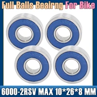 6000 2rsv max bearing 10268mm 4pc full balls bicycle frame pivot repair parts 6000 2rs rsv ball bearings 6000 2rs