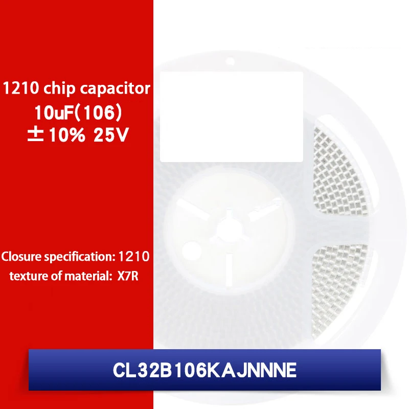 

Five 1210 chip capacitors 25v10uf (106) ± 10% material: X7R cl32b106kajnnne