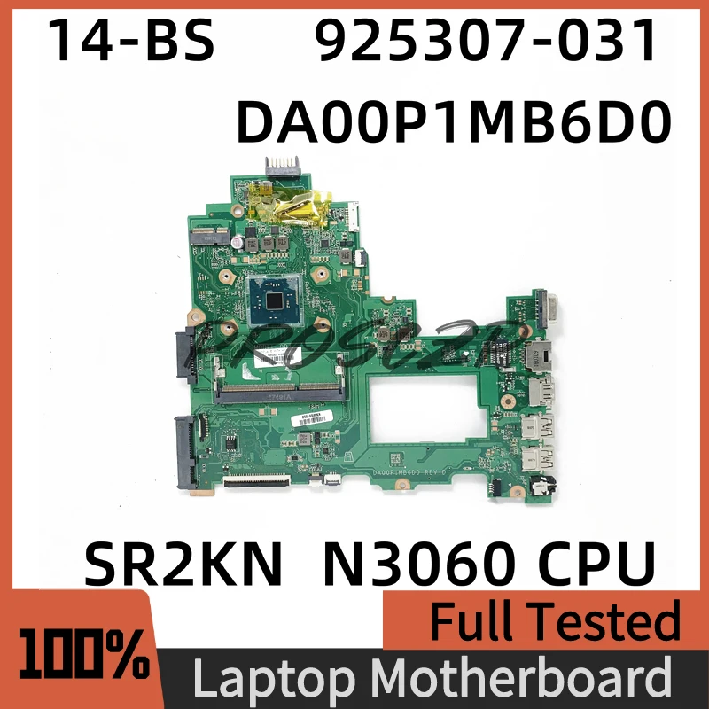 

925307-031 Mainboard For HP Pavilion 14-BS Laptop Motherboard DA00P1MB6D0 With SR2KN N3060 CPU 100% Full Tested Working Well