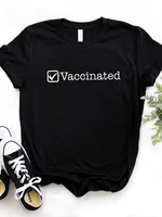 vaccinated letter print women t shirt short sleeve o neck loose women tshirt ladies fashion tee shirt tops camisetas mujer