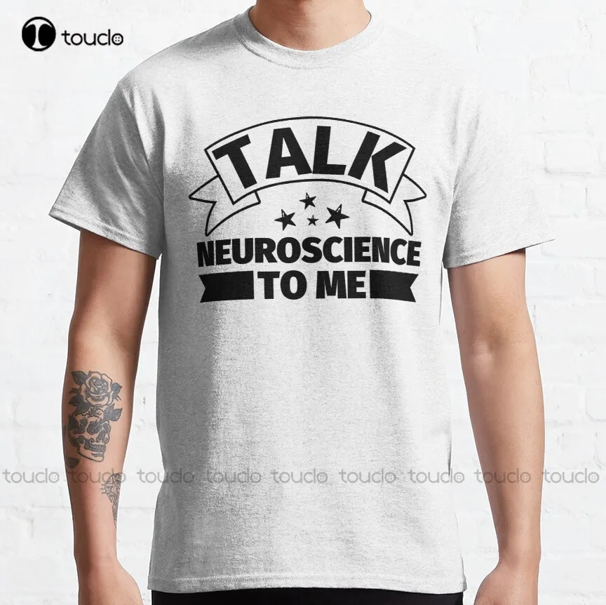 

Забавные подарки Neuroscience-Talk Neuroscience To Me, Классическая футболка на заказ, Подростковая футболка унисекс с цифровой печатью, женская футболка