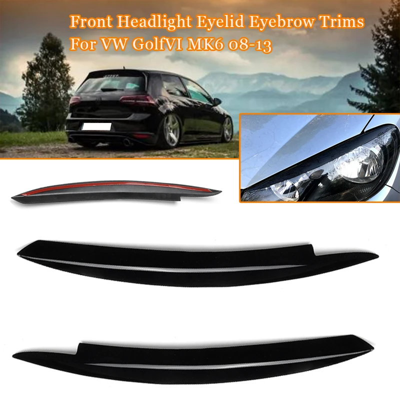 

Car Headlight Eyebrow Eyelids ABS Stickers Trim Cover For VW GOLF VI MK6 2008 2009-2013 fit For GTI GTR GTD Model