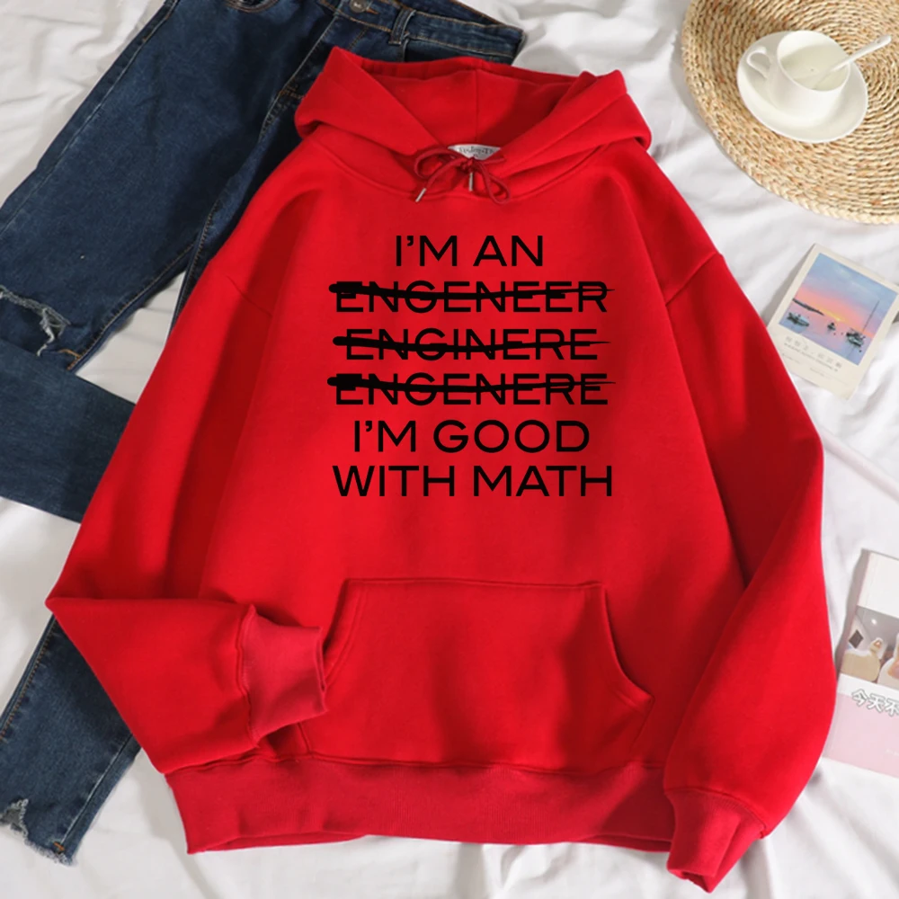 

I'm An Engineer I'm Good With Math Print Sweatshirt Women Harajuku Casual Hooded Fashion Soft Hoodies Autumn Warm Men Clothes