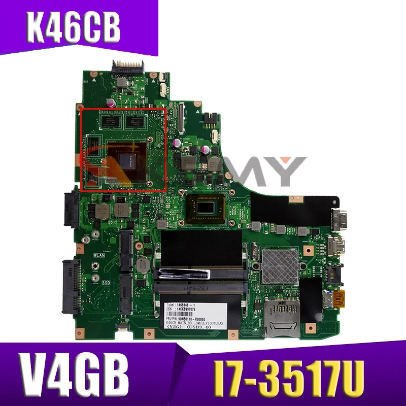 

K46CB Motherboard I7-3517U V4GB REV2. 0 For Asus K46C K46CB S46C A46C A46CM Laptop motherboard K46CM Mainboard K46CM Motherboard