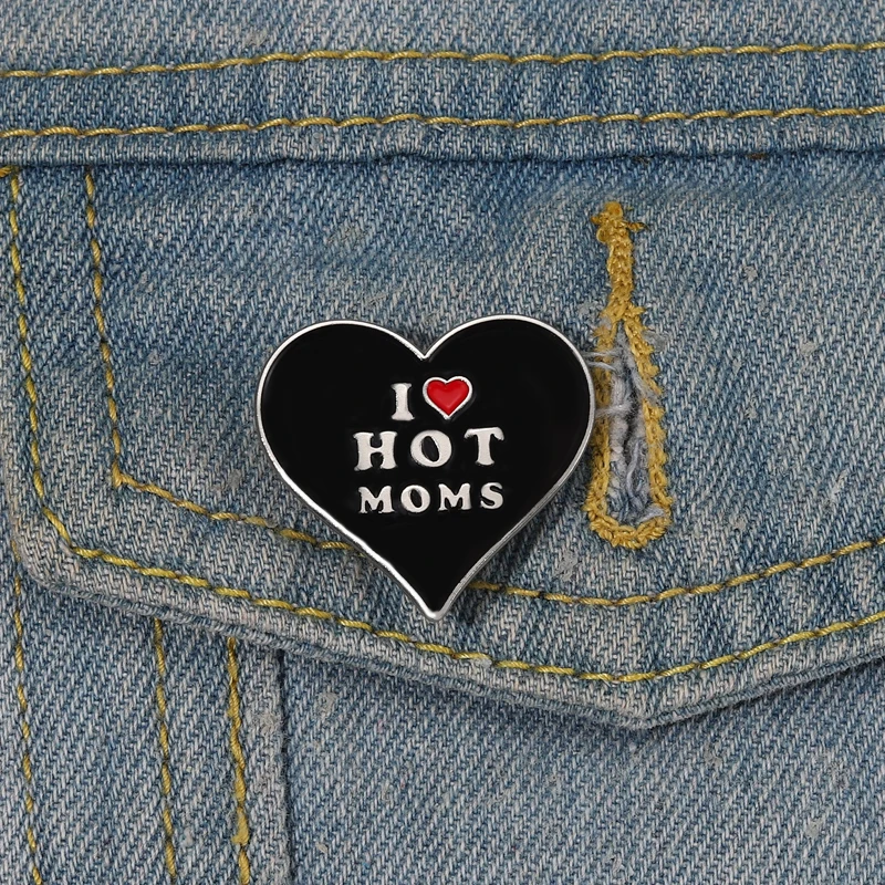 I Love Hot Moms Enamel Pins Hip-Hop Style Simple Heart Shape Brooches Lapel Badges Funny Mother'S Day Jewelry Gift For Womans images - 6