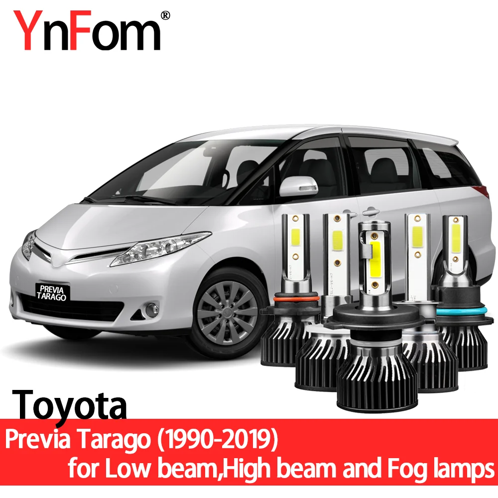 

YnFom Toyota Special LED Headlight Bulbs Kit For Previa Tarago R1 R2 R3 R5 1990-2019 Low beam,High beam,Fog lamp,Car Accessories
