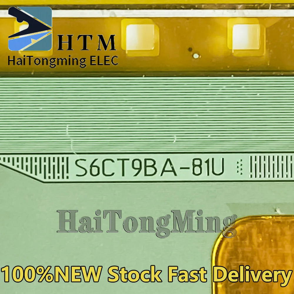 

S6CT9BA-81U S6CT9BA-8IU 100％NEW Original LCD COF/TAB Drive IC Module Spot can be fast delivery