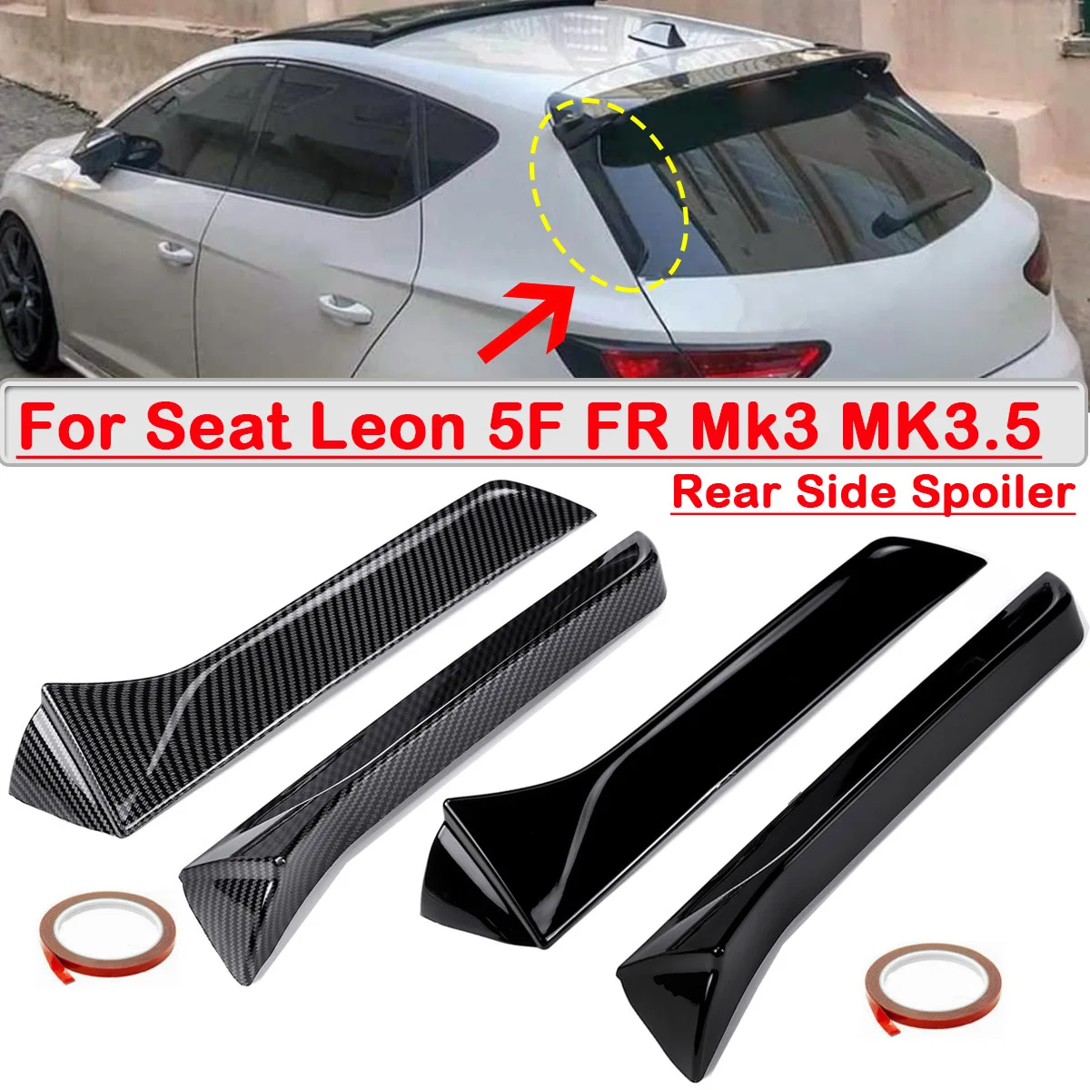

Car Window Trim Lip Spoiler Aleron For Seat Leon 5F FR Mk3 MK3.5 Rear Roof Wing Side Edge Tail Flap
